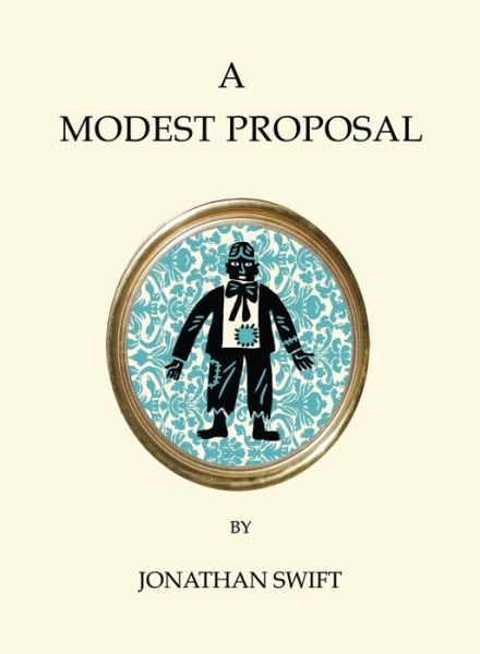 Cover for Jonathan Swift · A Modest Proposal and Other Writings - Quirky Classics (Taschenbuch) (2018)