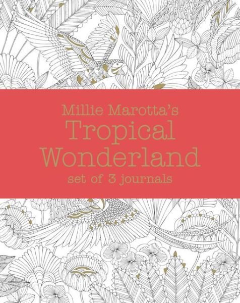 Millie Marotta's Tropical Wonderland – journal set: 3 notebooks - Millie Marotta - Bücher - Batsford Ltd - 9781849943475 - 11. Februar 2016