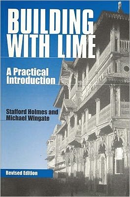 Cover for Stafford Holmes · Building with Lime: A practical introduction (Taschenbuch) [2 Revised edition] (2002)