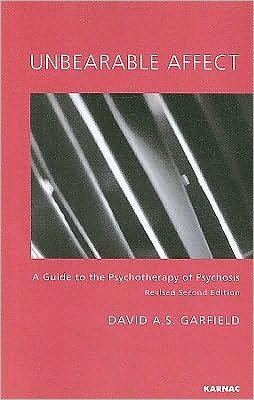 Cover for David Garfield · Unbearable Affect: A Guide to the Psychotherapy of Psychosis (Paperback Bog) (2009)