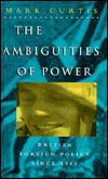 The Ambiguities of Power: British Foreign Policy Since 1945 - Mark Curtis - Książki - Zed Books Ltd - 9781856493475 - 1 sierpnia 1995