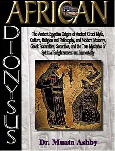 Cover for Muata Ashby · African Dionysus-the Ancient Egyptian Origins of Ancient Greek Myth (Paperback Bog) (2006)