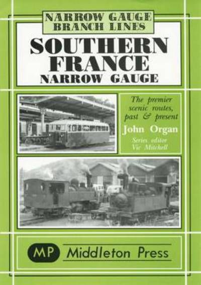 Cover for John Organ · Southern France Narrow Gauge - Narrow Gauge (Hardcover Book) (2000)