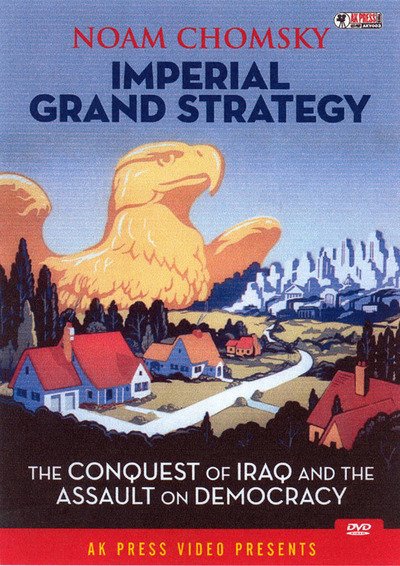 Cover for Noam Chomsky · Imperial Grand Strategy: The Conquest of Iraq and the Assault on Democracy (PC) (2006)