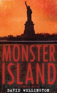 Cover for David Wellington · Monster Island: A Zombie Novel (Paperback Book) (2007)