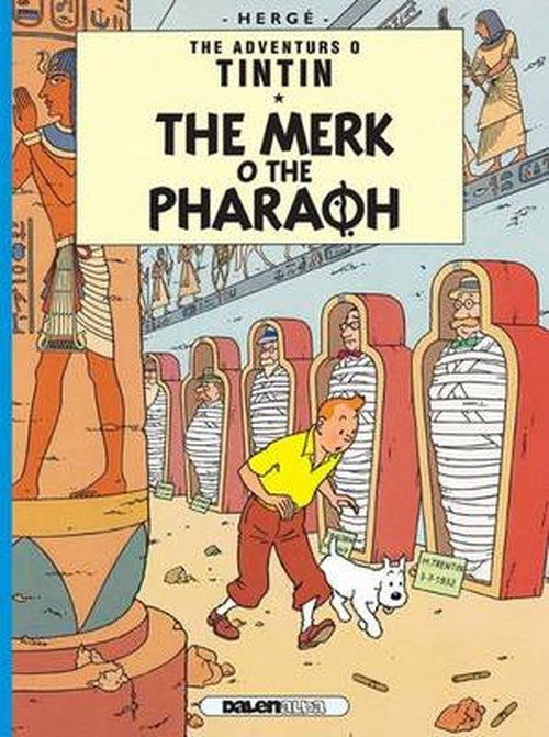 Tintin: The Merk o the Pharoah - Herge - Kirjat - Dalen (Llyfrau) Cyf - 9781906587475 - keskiviikko 1. lokakuuta 2014