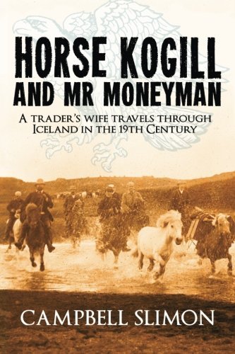 Cover for Campbell Slimon · Horse Kogill and Mr. Money-man (Paperback Book) (2014)