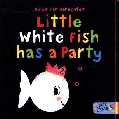 Cover for Guido Van Genechten · Little White Fish has a Party - Little White Fish (Board book) (2019)