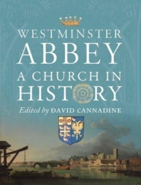 Westminster Abbey: A Church in History (Paperback Book) (2024)