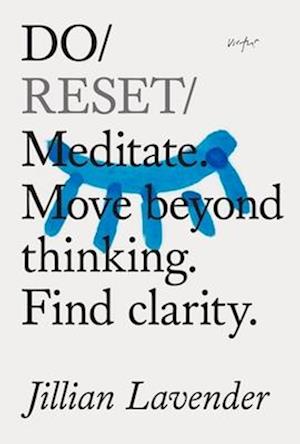 Cover for Jillian Lavender · Do Reset: Meditate. Move beyond thinking. Find clarity. (Paperback Book) (2025)