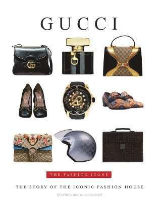 Gucci: The Fashion Icons - Alison James - Bücher - Danann Media Publishing Limited - 9781915343475 - 31. März 2024