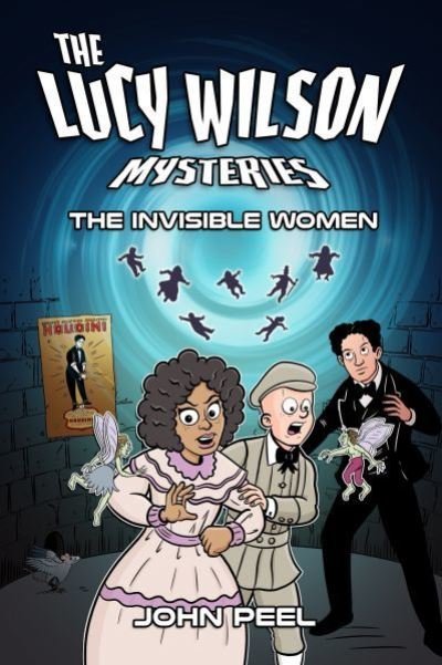Cover for John Peel · The Lucy Wilson Mysteries, The: Invisible Women (Pocketbok) (2022)