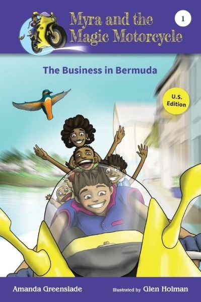 Cover for Amanda Greenslade · Myra and the Magic Motorcycle-the Business in Bermuda: U.s. Edition Advanced Reader for Kids (Paperback Book) (2015)