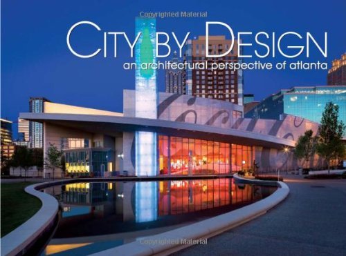 Cover for Panache Partners LLC · City by Design: An Architectural Perspective of Atlanta (Innbunden bok) (2008)