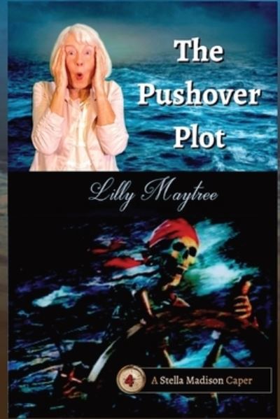 Cover for Lilly Maytree · The Pushover Plot (Paperback Book) (2021)