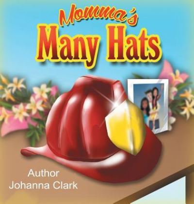 Cover for Johanna Clark · Momma's Many Hats (Hardcover Book) (2017)