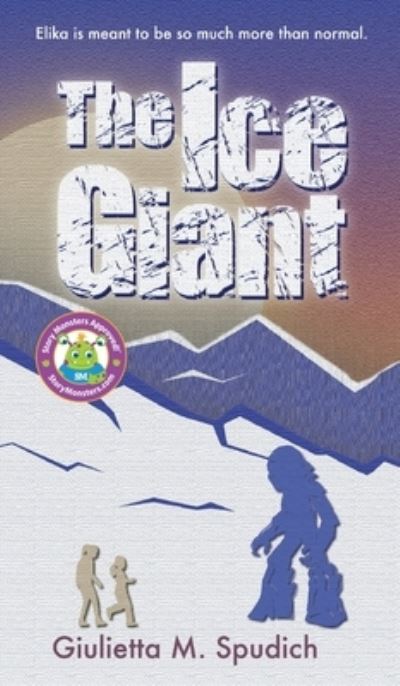 Cover for Giulietta M Spudich · The Ice Giant (Hardcover Book) (2019)