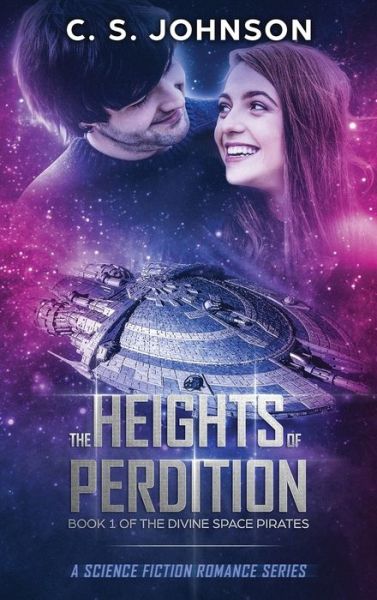 Cover for C S Johnson · The Heights of Perdition: A Science Fiction Romance Series - Divine Space Pirates (Inbunden Bok) (2020)