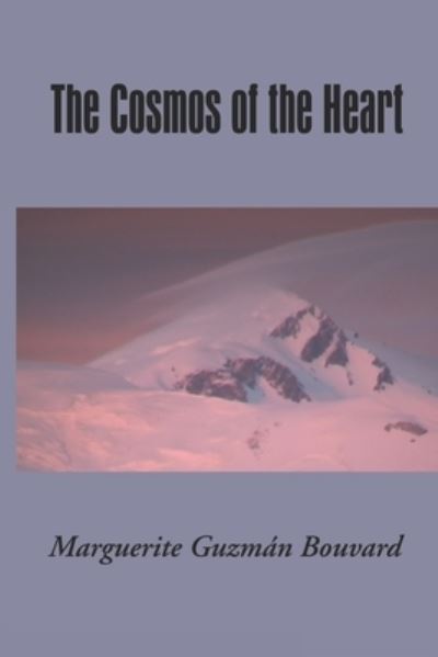 Cover for Marguerite Guzman Bouvard · The Cosmos of the Heart (Paperback Book) (2020)