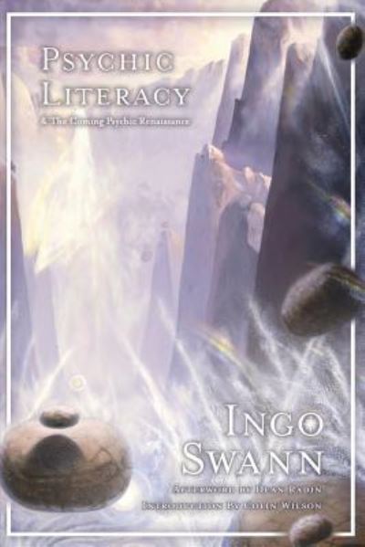 Cover for Ingo Swann · Psychic Literacy: &amp; the Coming Psychic Renaissance (Paperback Book) (2018)