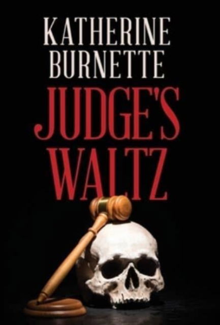 Cover for Katherine Burnette · Judge's Waltz (Hardcover Book) (2021)