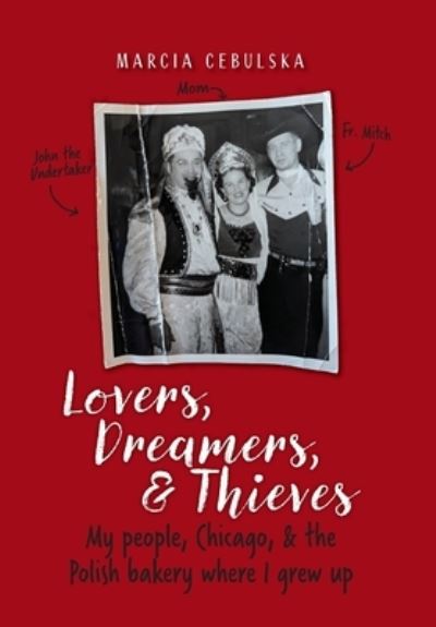 Cover for Marcia Cebulska · Lovers, Dreamers, &amp; Thieves (Book) (2023)