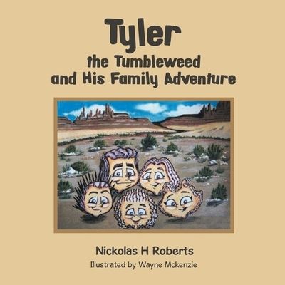 Cover for Nickolas H Roberts · Tyler the Tumbleweed and His Family Adventure (Book) (2022)