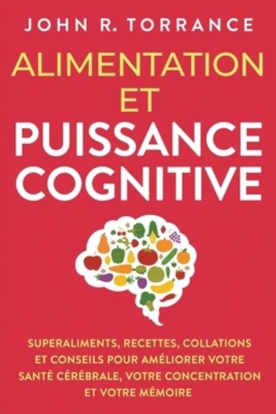 Cover for John R. Torrance · Alimentation et Puissance Cognitive (Bok) (2023)