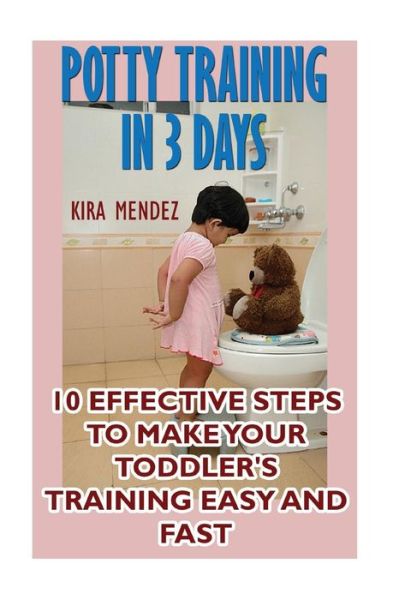 Cover for Kira Mendez · Potty Training in 3 Days (Paperback Book) (2017)