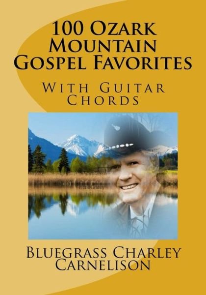 Cover for C R C · 100 Ozark Mountain Gospel Favorites (Pocketbok) (2017)