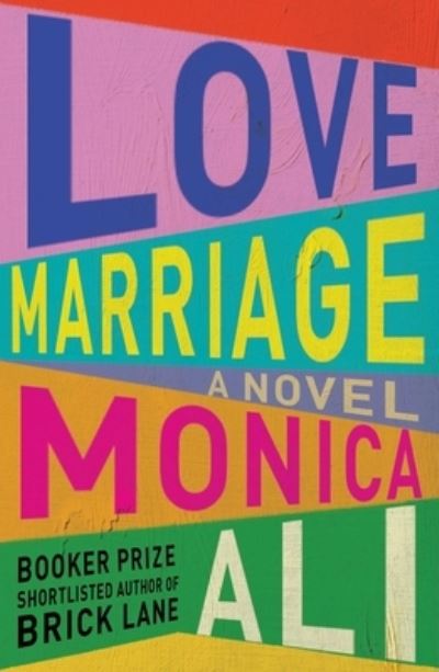 Cover for Monica Ali · Love Marriage: A Novel (Hardcover Book) (2022)