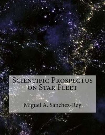 Cover for Miguel a Sanchez-Rey · Scientific Prospectus on Star Fleet (Paperback Book) (2018)