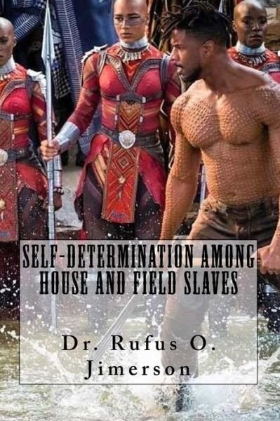 Cover for Rufus O Jimerson · Self-Determination Among House and Field Slaves (Paperback Bog) (2018)