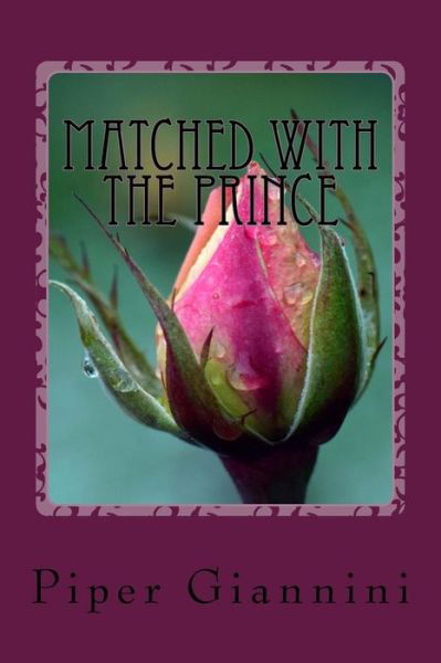 Cover for Piper Giannini · Matched with the Prince (Paperback Bog) (2018)