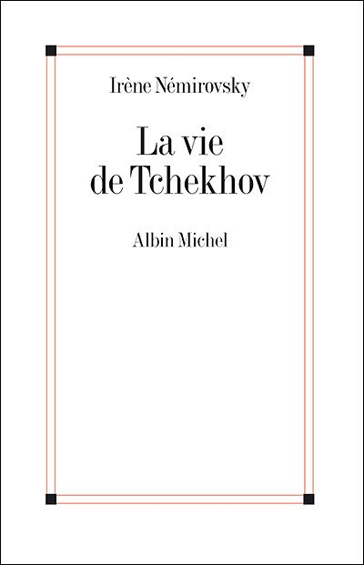 Cover for Irene Nemirovsky · La Vie De Tchekhov (Taschenbuch) [French edition] (2005)