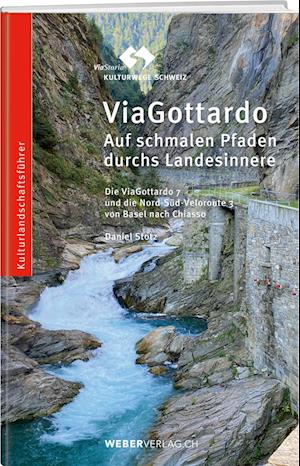 ViaGottardo - Daniel Stotz - Książki - Weber Verlag AG - 9783038185475 - 25 kwietnia 2024