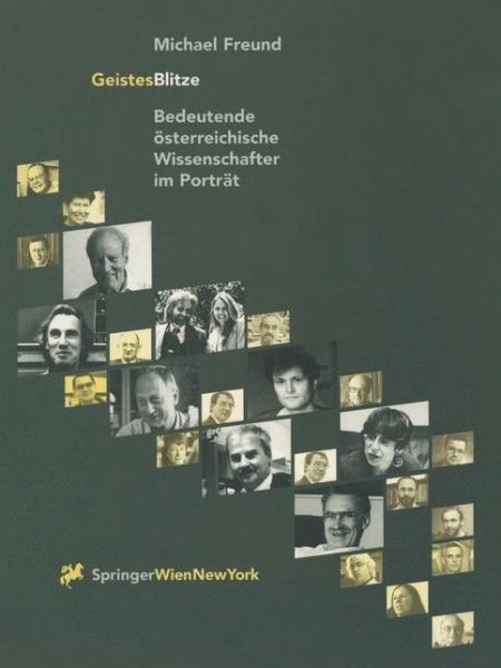 Cover for Michael Freund · Geistesblitze: Bedeutende Österreichische Wissenschafter Im Portrait (Hardcover Book) [German, 1 edition] (1997)