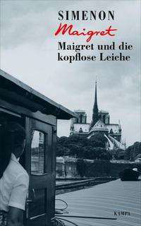 Maigret und die kopflose Leiche - Georges Simenon - Bücher - Kampa Verlag - 9783311130475 - 25. November 2021