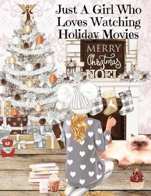 Cover for Maple Mayflower · Just A Girl Who Loves Watching Holiday Movies (Pocketbok) (2020)