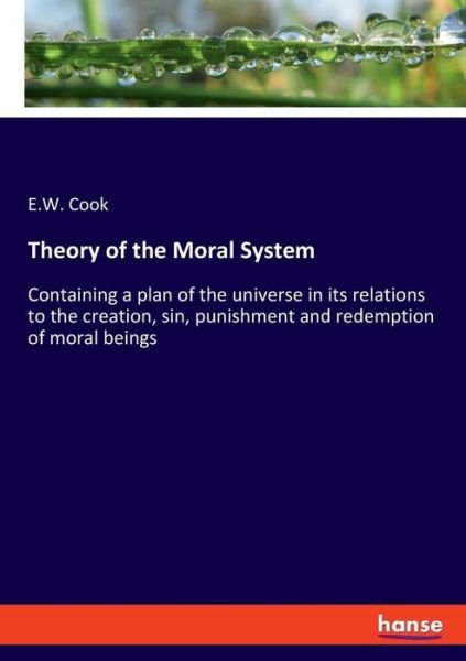 Cover for E W Cook · Theory of the Moral System (Pocketbok) (2022)