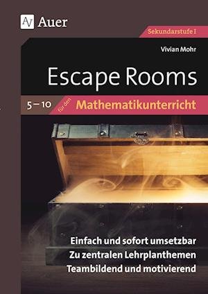 Escape Rooms für den Mathematikunt - Mohr - Andet -  - 9783403086475 - 