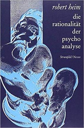 Cover for Heim · Die Rationalität der Psychoanalyse (Book)