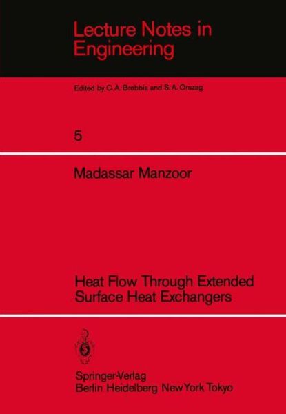 Cover for M. Manzoor · Heat Flow Through Extended Surface Heat Exchangers - Lecture Notes in Engineering (Paperback Book) [Softcover reprint of the original 1st ed. 1984 edition] (1983)