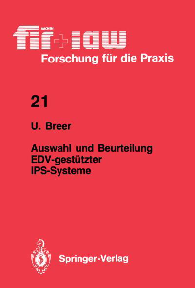 Cover for Uwe Breer · Auswahl und Beurteilung EDV-gestutzter IPS-Systeme - Fir+Law Forschung fur die Praxis (Pocketbok) [German edition] (1989)