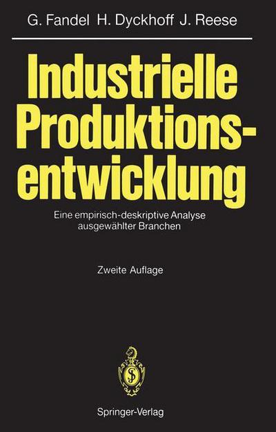 Cover for Gunter Fandel · Industrielle Produktionsentwicklung: Eine Empirisch-Deskriptive Analyse Ausgewahlter Branchen (Paperback Book) [2nd edition] (1994)