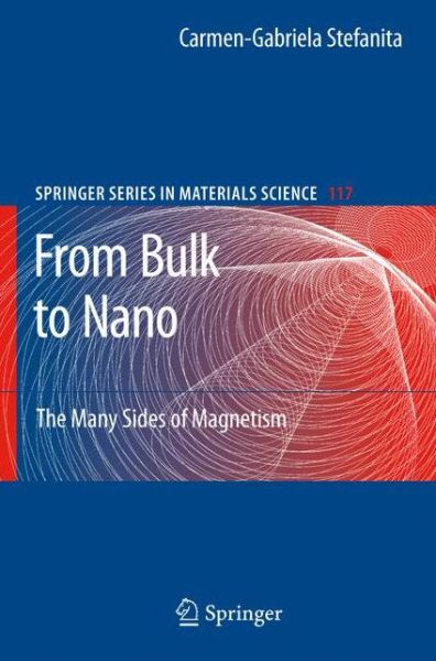 Cover for Carmen-gabriela Stefanita · From Bulk to Nano - Springer Series in Materials Science (Hardcover Book) (2008)