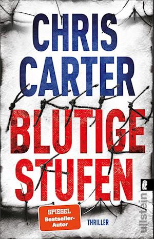 Blutige Stufen (Ein Hunter-und-Garcia-Thriller 12) - Chris Carter - Bücher - Ullstein Taschenbuch Verlag - 9783548064475 - 1. September 2022