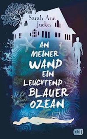 Cover for Sarah Ann Juckes · An meiner Wand ein leuchtend blauer Ozean (Book) (2022)