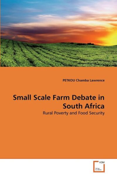 Cover for Petkou Chamba Lawrence · Small Scale Farm Debate in South Africa: Rural Poverty and Food Security (Paperback Book) (2011)