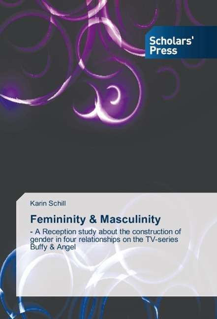 Cover for Schill · Femininity &amp; Masculinity (Book)